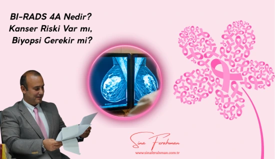 2026 Güncel Rehber - BI-RADS 4A Nedir? Kanser Riski Var mı, Biyopsi Gerekir mi?