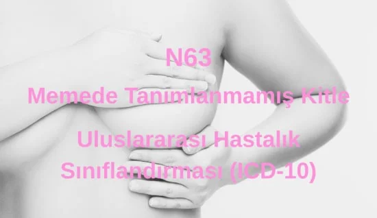 N63 Memede Tanımlanmamış Kitle Nedir?
