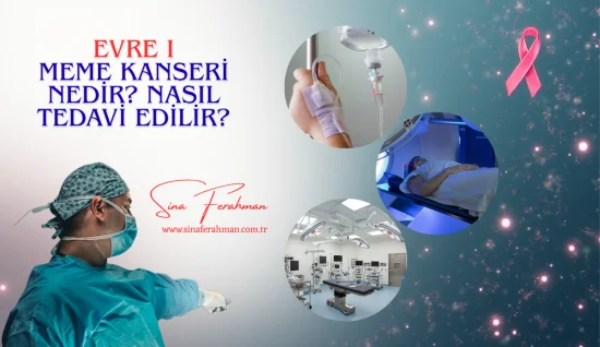 Evre 1 Meme Kanseri Nedir? Nasıl Tedavi Edilir?