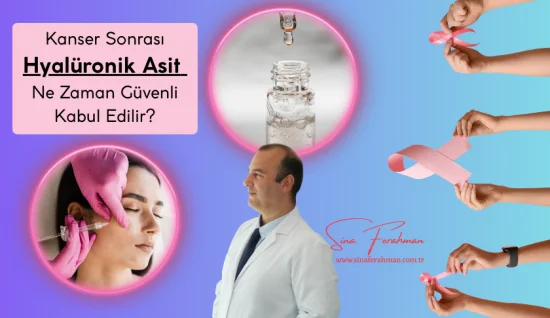 Kanser Hastasına Hyalüronik Asit Yapılır mı? Meme Kanserinde Güvenli mi ve Ne Zaman Yapılır?