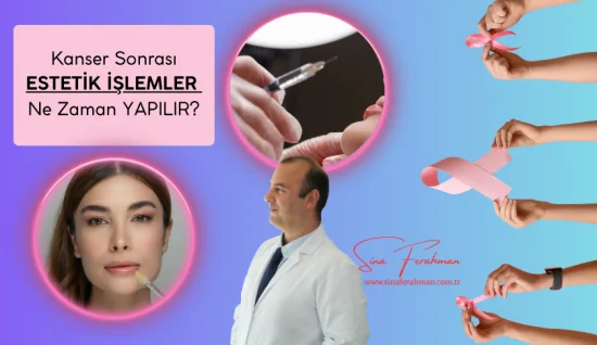 Kanser Sonrası Estetik İşlemler Ne Zaman Yapılır? Meme Kanserinde Hangi Dönem Daha Güvenlidir?