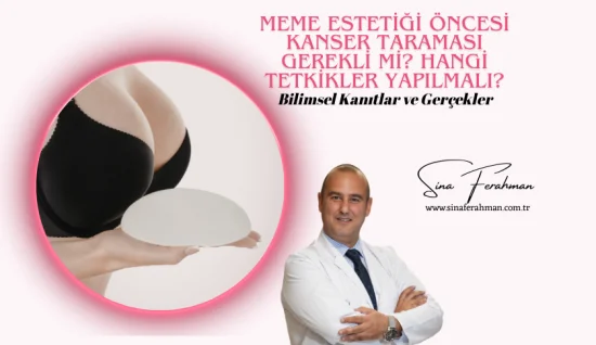 Uzman Açıklaması | Meme Estetiği Öncesi Kanser Taraması Gerekli mi? Hangi Tetkikler Yapılmalı?