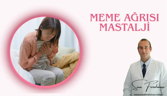 Meme Ağrısı (Mastalji): Sebepler, Tanı ve Çözüm Önerileri
