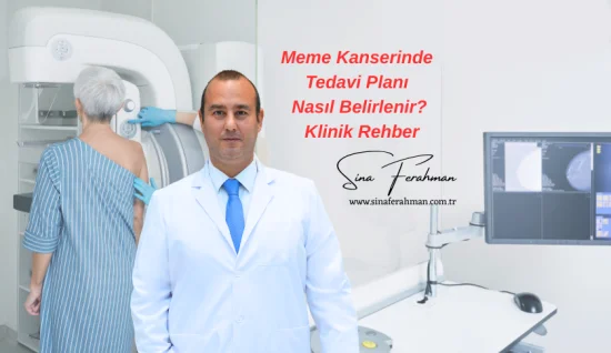 Meme Kanserinde Tedavi Planı Nasıl Belirlenir? | Klinik Rehber