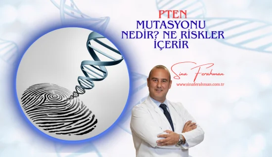 PTEN Mutasyonu Nedir ve Ne Zaman Test Yapılmalı? Meme Kanseri ile İlişkisi Ne Kadar?