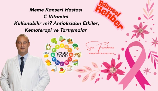 Meme Kanseri Hastası C Vitamini Kullanabilir mi? Antioksidan Etkiler, Kemoterapi ve Tartışmalar | Bilimsel Rehber